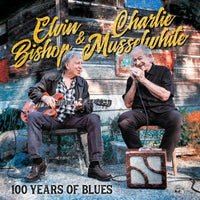 Elvin Bishop & Charlie Musselwhite: 100 Years Of Blues (LP)