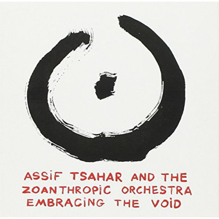 Assif Tsahar & The Zoanthropic Orchestra: Embracing The Void