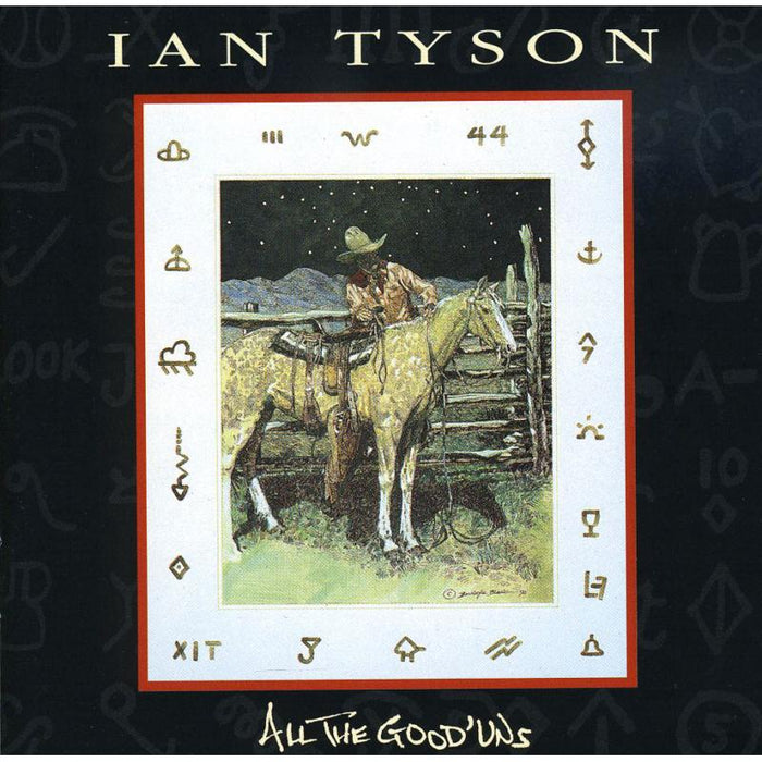 Ian Tyson: All The Good' Uns