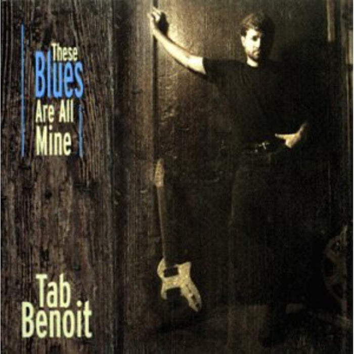Tab Benoit: These Blues Are All Mine