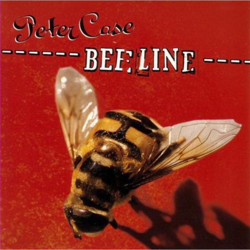 Peter Case: Beeline