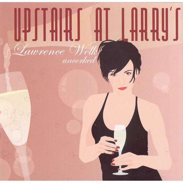 Various Artists: Upstairs At Larry's: Lawrence Welk Uncorked