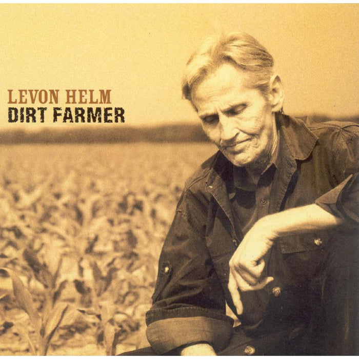 Levon Helm: Dirt Farmer