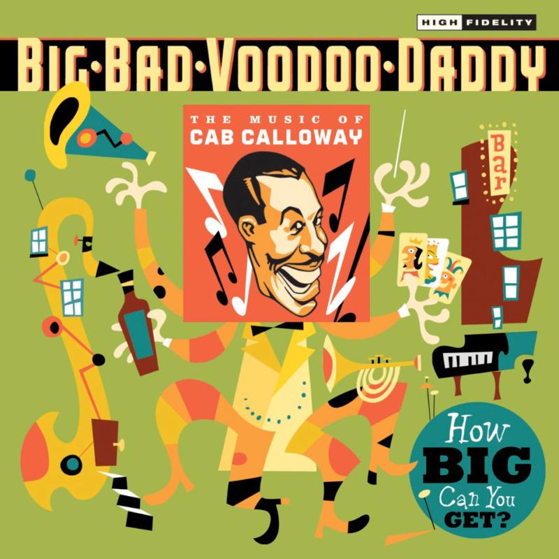 Big Bad Voodoo Daddy: How Big Can You Get?: The Music Of Cab Calloway