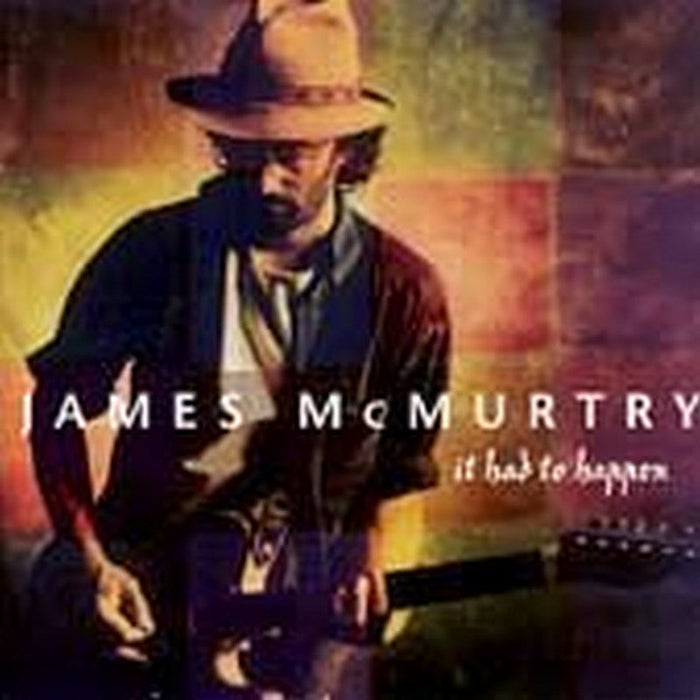 James McMurtry: It Had to Happen