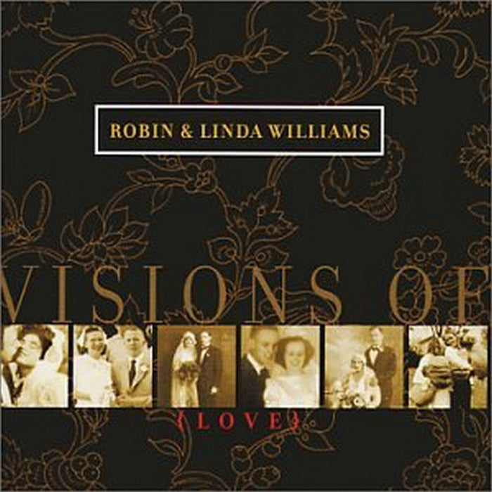 Robin & Linda Williams: Visions Of Love