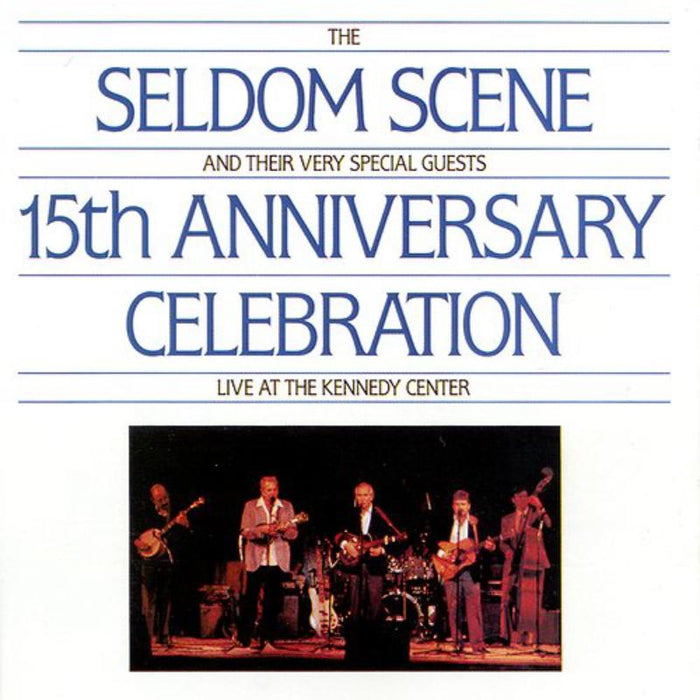 Seldom Scene: 15th Anniversary Celebration