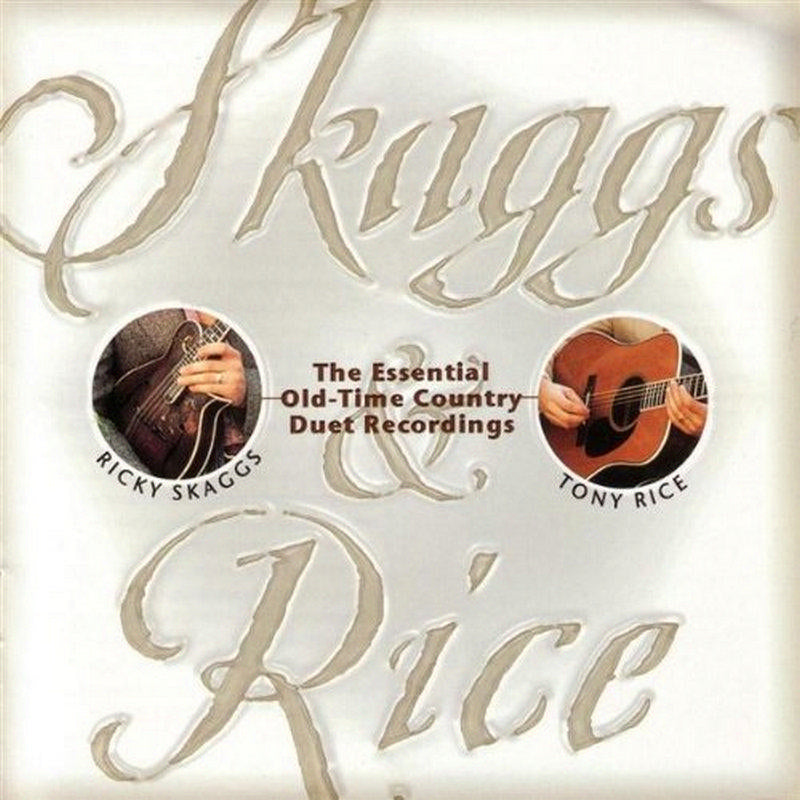 Ricky Skaggs & Tony Rice: Skaggs & Rice