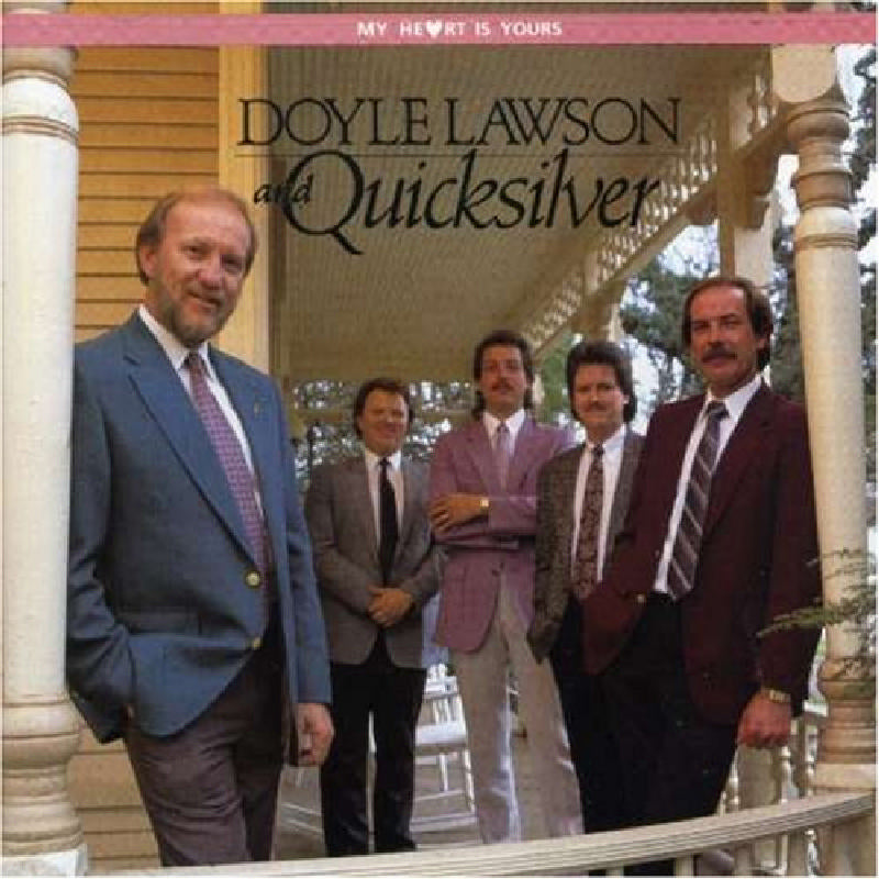 Doyle Lawson & Quicksilver: My Heart Is Yours