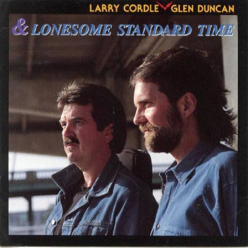 Larry Cordle & Glen Duncan: Lonesome Standard Time