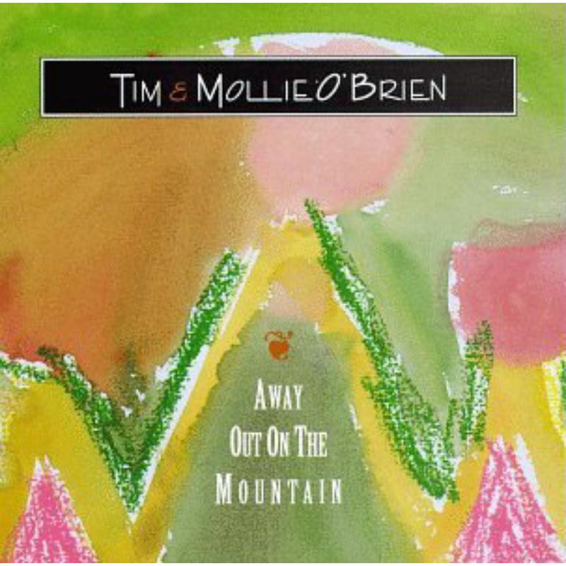 Tim O'Brien: Away Out On The Mountain