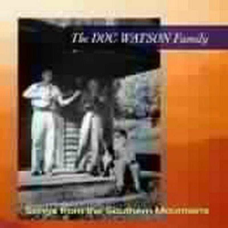 Doc Watson & Family: Songs From the Southern Mountains