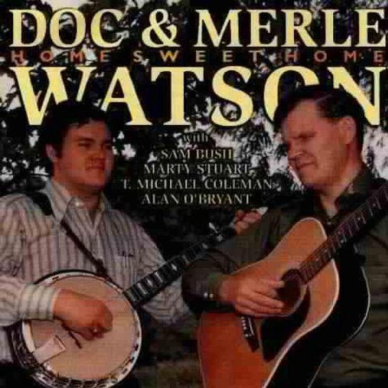 Doc & Merle Watson: Home Sweet Home