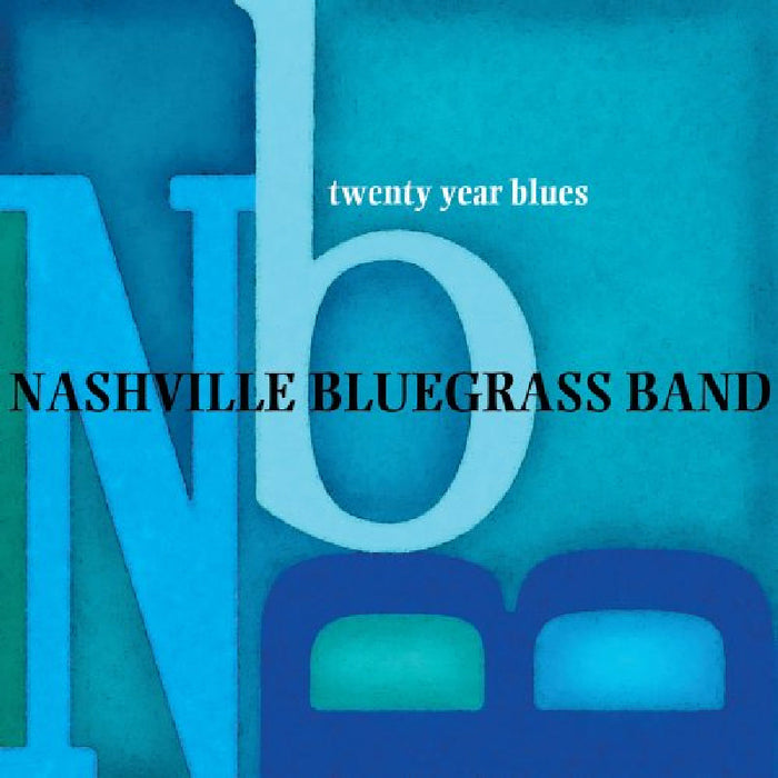The Nashville Bluegrass Band: Twenty Year Blues