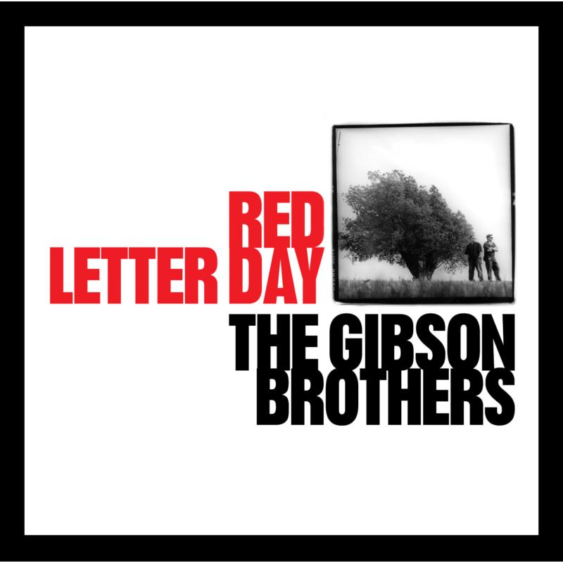 The Gibson Brothers: Red Letter Day