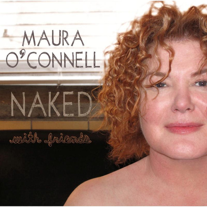 Maura O'Connell: Naked With Friends