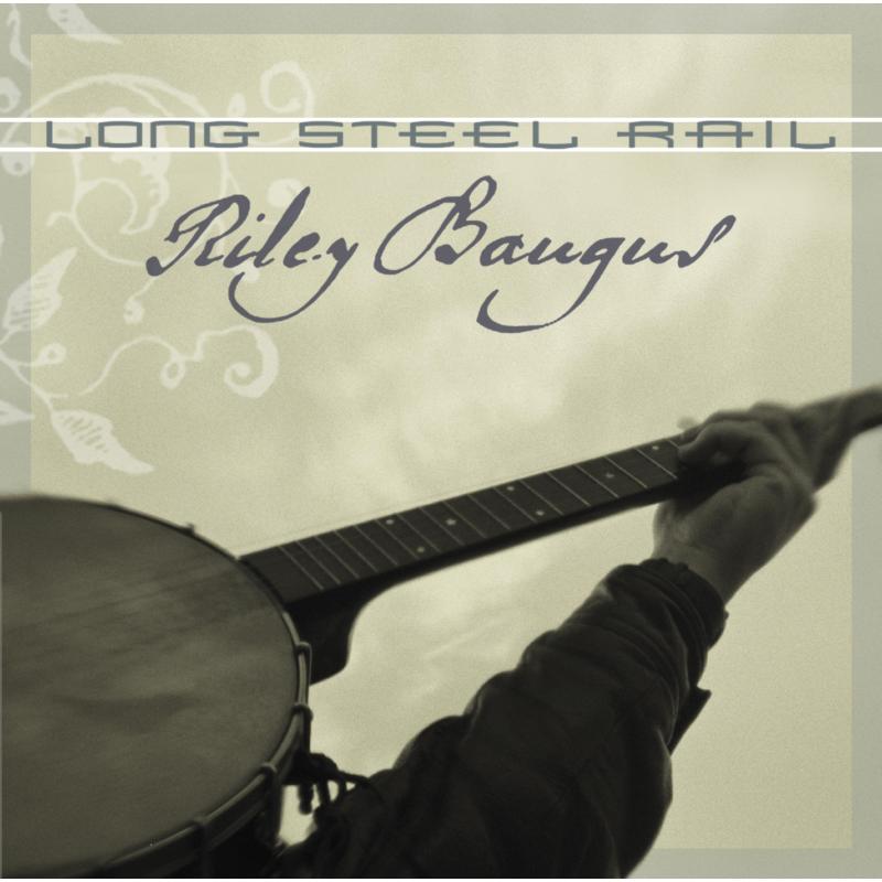 Riley Baugus: Long Steel Rail