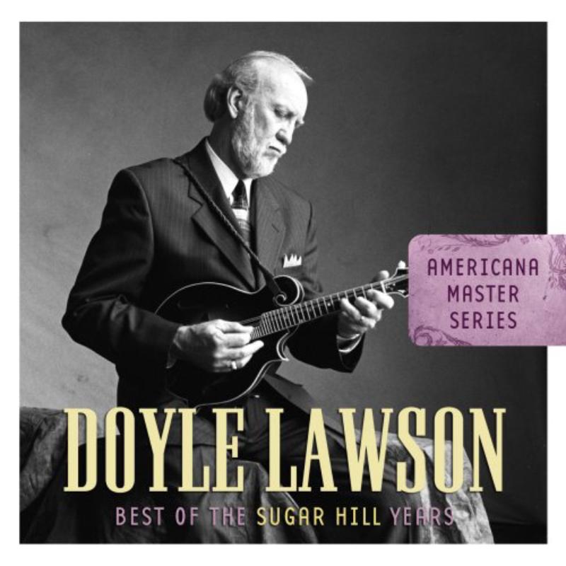 Doyle Lawson: Best Of The Sugar Hill Years