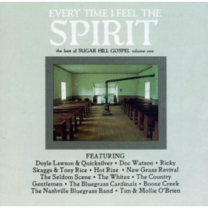 Various Artists: Everytime I Feel The Spirit: The Best Of Sugar Hill Gospel Volume 1