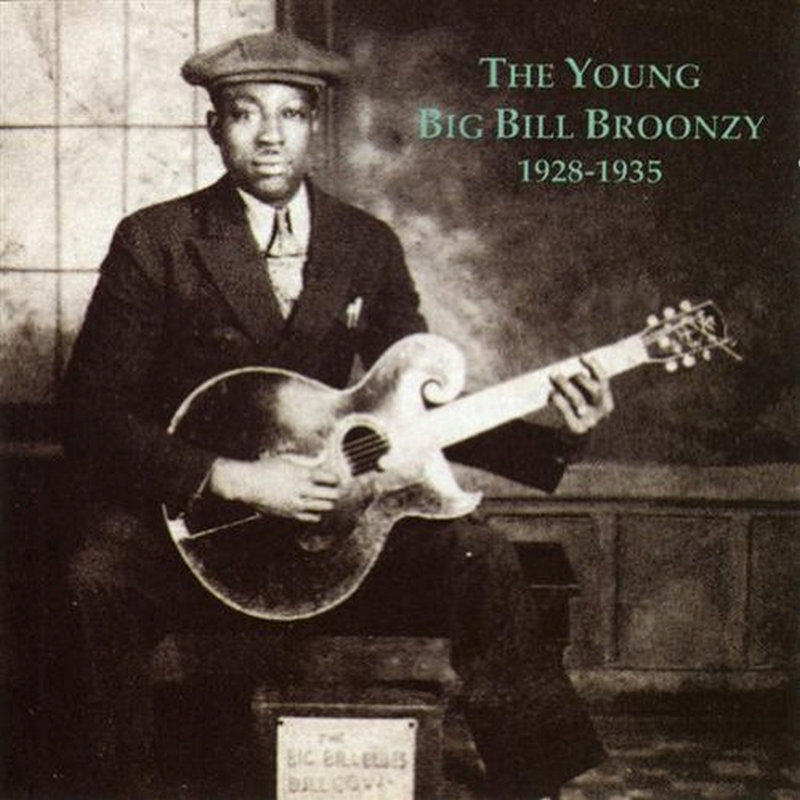 Big Bill Broonzy: The Young Big Bill Broonzy 1928-1935