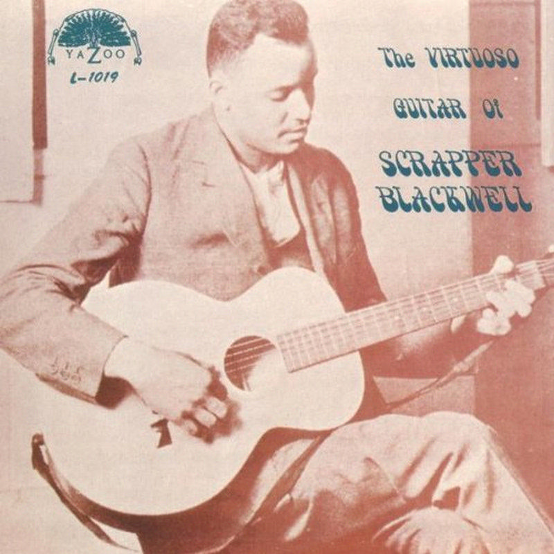 Scrapper Blackwell: The Virtuoso Guitar Of Scrapper Blackwell 1925-1934
