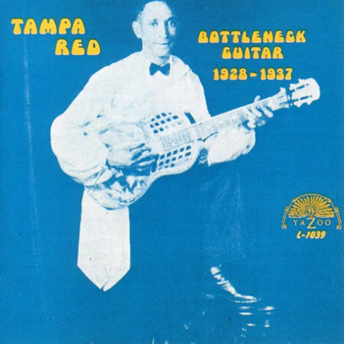 Tampa Red: Bottleneck Guitar 1928-1937