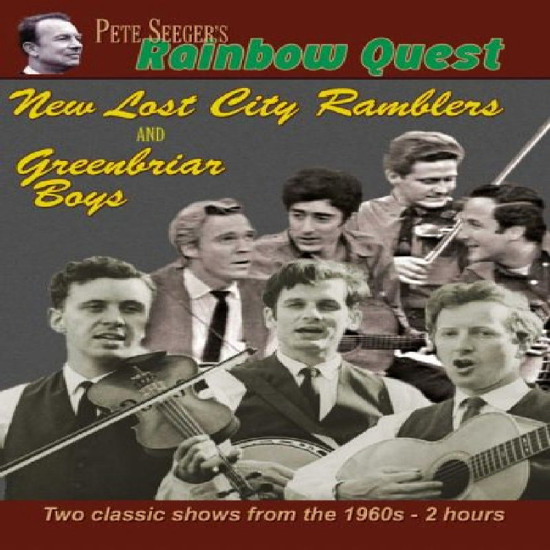 New Lost City Ramblers & Greenbriar Boys: Pete Seeger's Rainbow Quest: New Lost City Ramblers & Greenbriar Boys