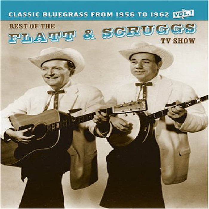 Flatt & Scruggs: The Best Of The Flatt & Scruggs TV Show Volume 1