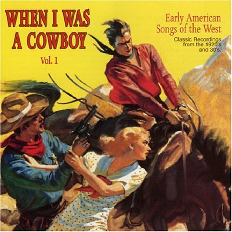 Various Artists: When I Was A Cowboy Volume 1