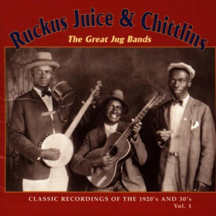 Various: Ruckus Juice & Chittlins - The Great Jug Bands Volume 1