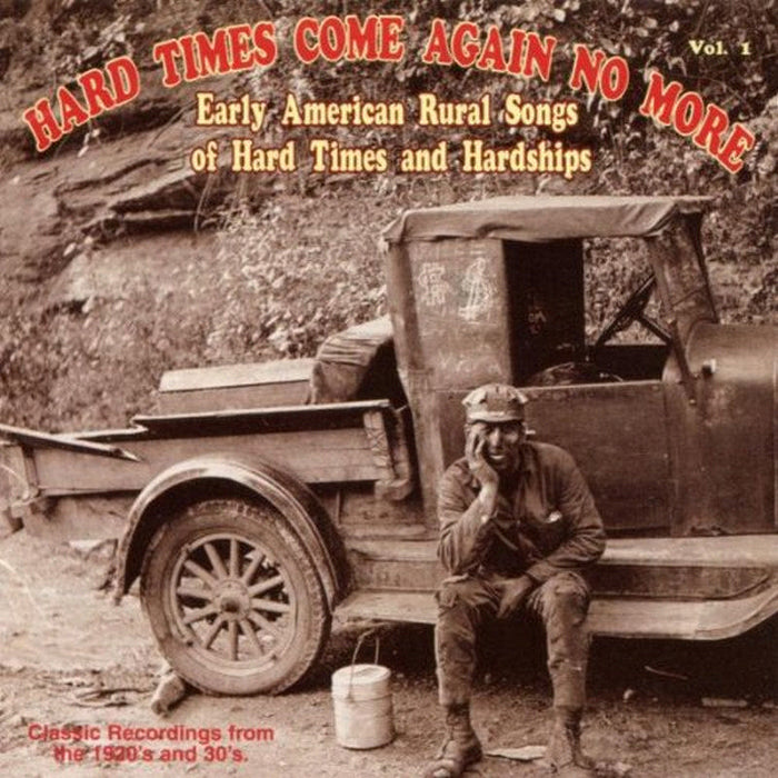 Various Artists: Hard Times Come Again No More Volume 1