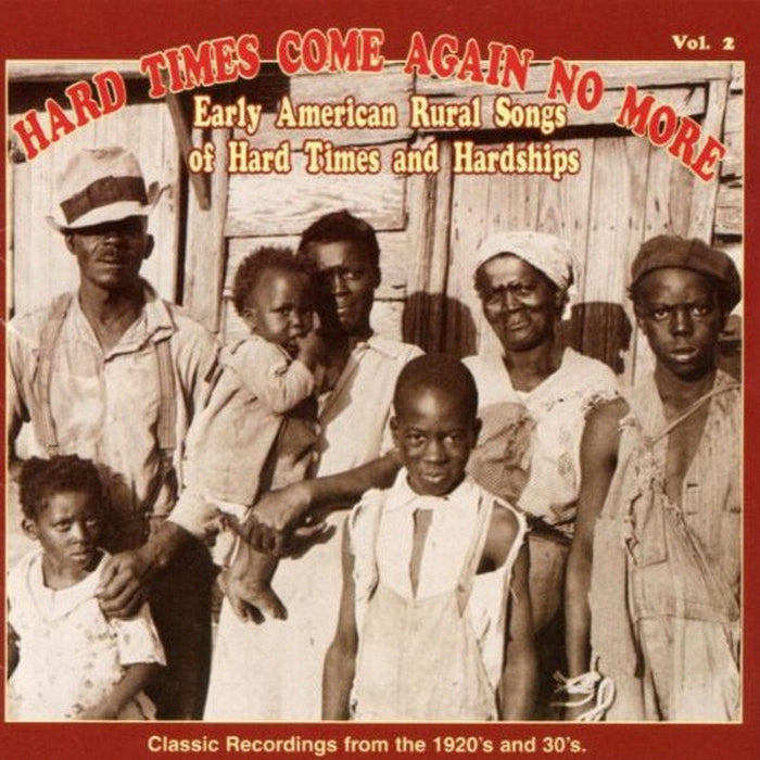 Various Artists: Hard Times Come Again No More Volume 2