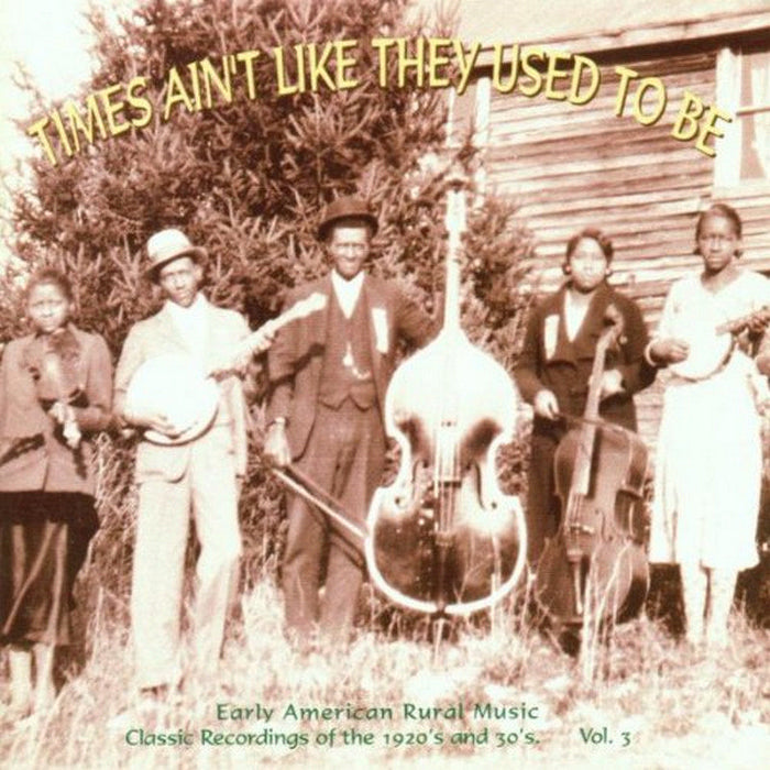 Various Artists: Times Ain't Like They Used To Be Volume 3