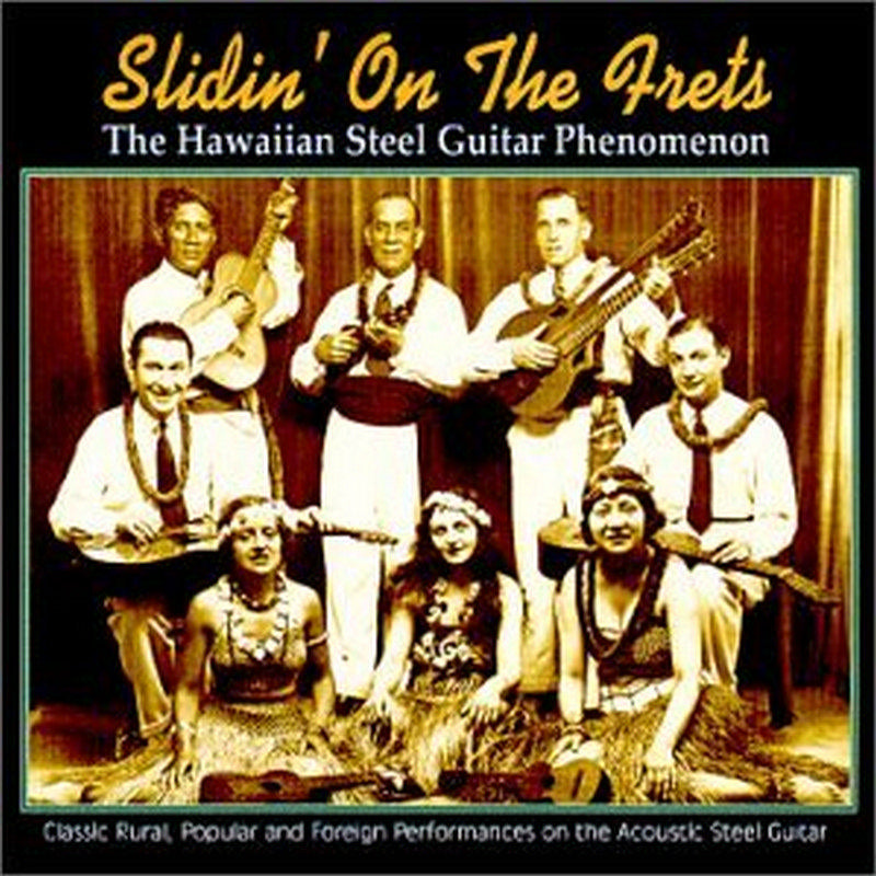 Various Artists: Slidin' On The Frets: The Hawaiian Steel Guitar Phenomenon
