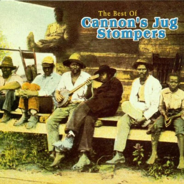 Cannon's Jug Stompers: The Best Of Cannon's Jug Stompers