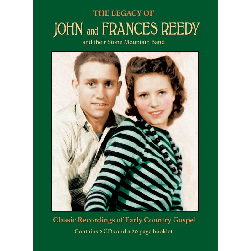 John And Frances Reedy: The Legacy Of John And Frances Reedy and their Stone Mountain Band