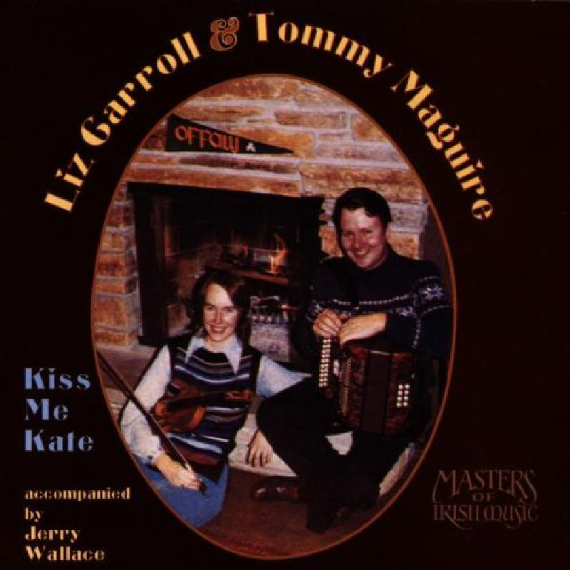 Liz Carroll w/ Tommy MaGuire: Kiss Me, Kate: Irish Fiddle and Accordion
