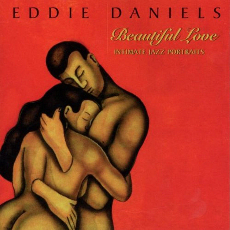 Eddie Daniels: Beautiful Love