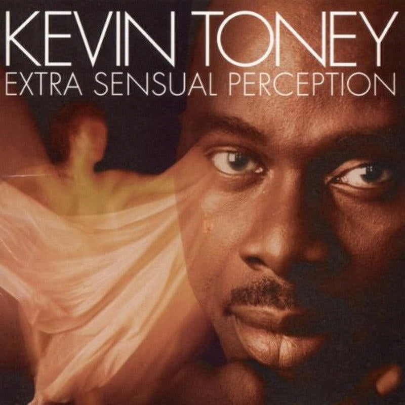 Kevin Toney: Extra Sensual Perception