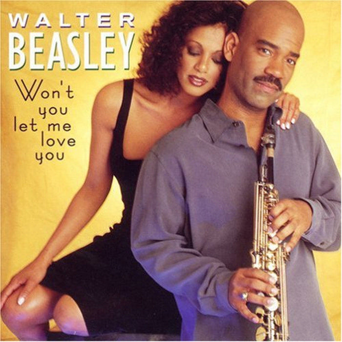 Walter Beasley: Won't You Let Me Love You?