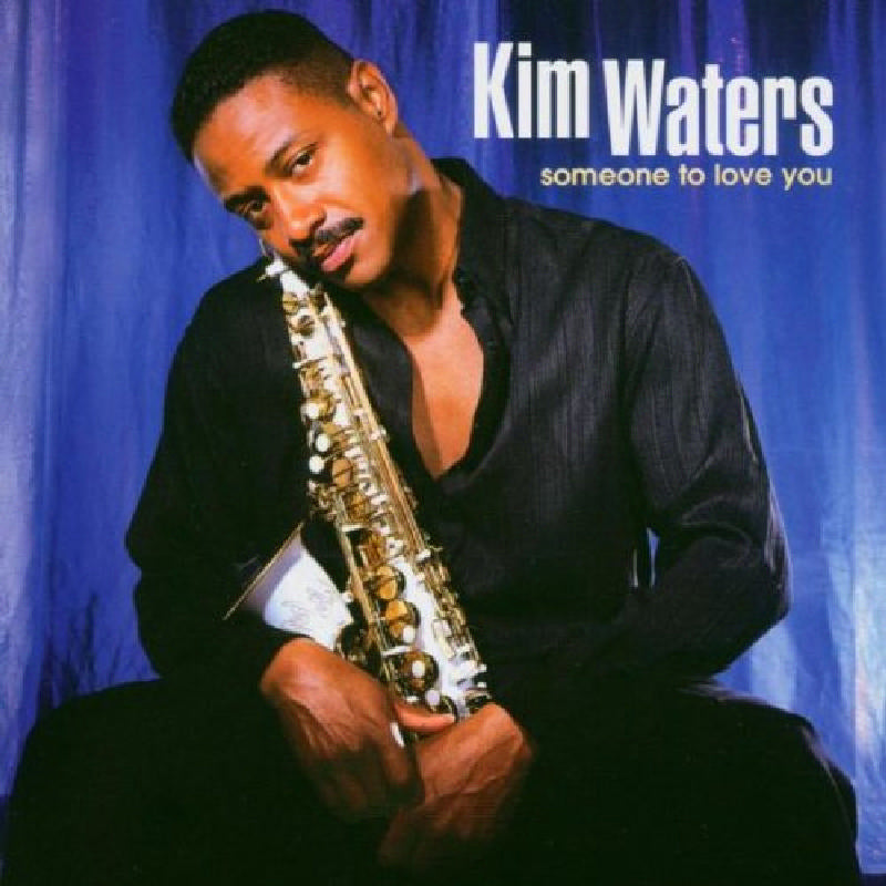 Kim Waters: Someone to Love You