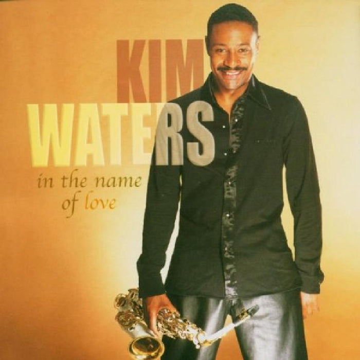 Kim Waters: In the Name of Love