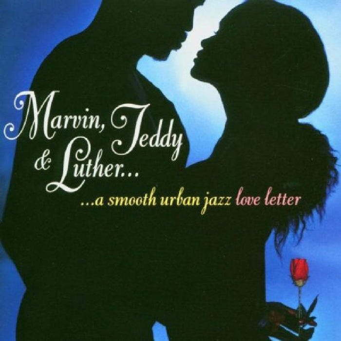 Various Artists: Marvin, Teddy and Luther: A Smooth Urban Jazz Love