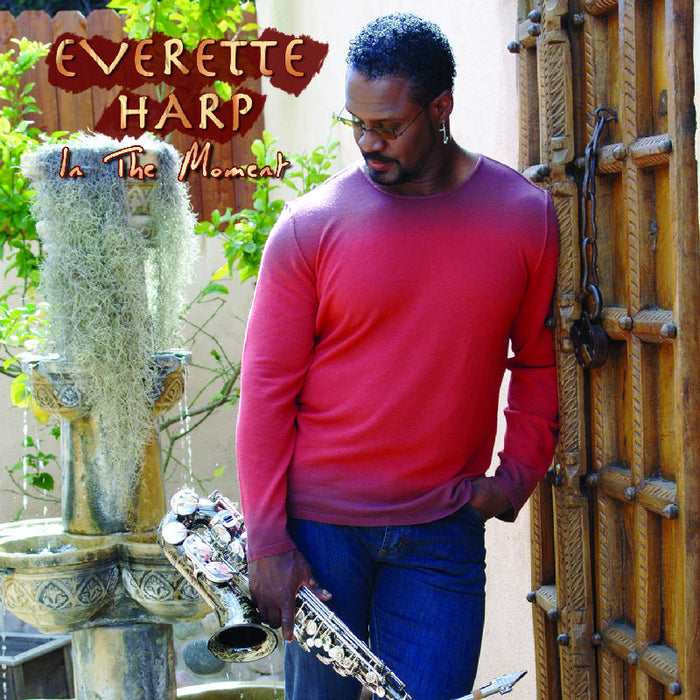Everette Harp: In the Moment