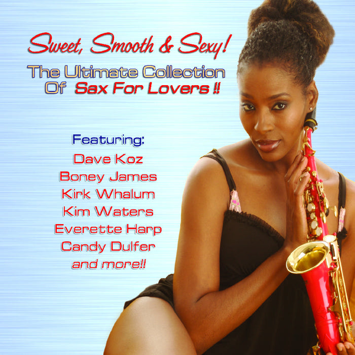 Various Artists: Sweet, Smooth & Sexy! The Ultimate Collection