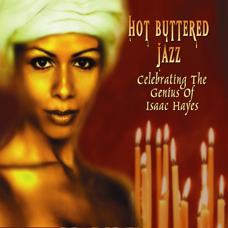 Various Artists: Hot Buttered Jazz: Celebrating the Genius of Isaac Hayes
