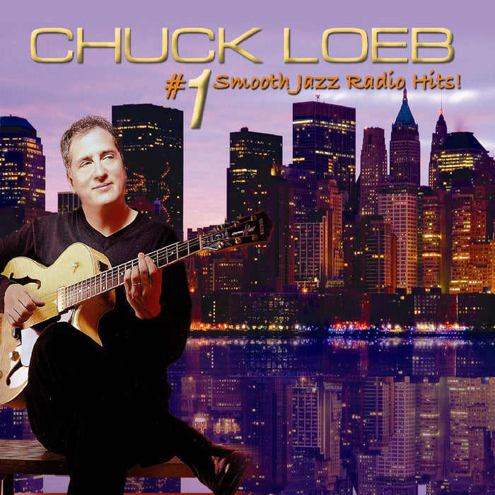 Chuck Loeb: #1 Smooth Jazz Radio Hits