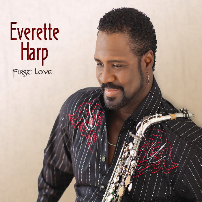 Everette Harp: First Love