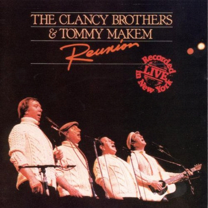 The Clancy Brothers w/ Tommy Makem: Reunion