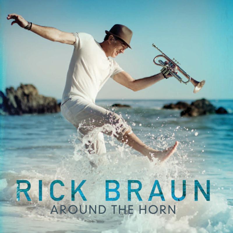 Rick Braun: Around The Horn